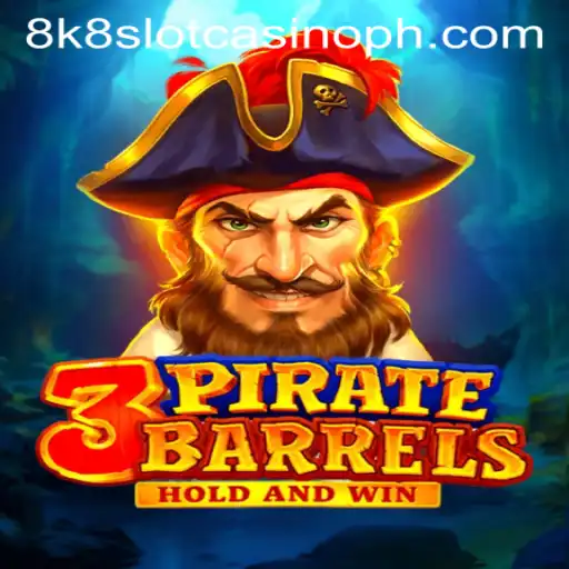 Exploring the Thrills of 3PirateBarrels Slot Game in the 8k8 Slot Casino