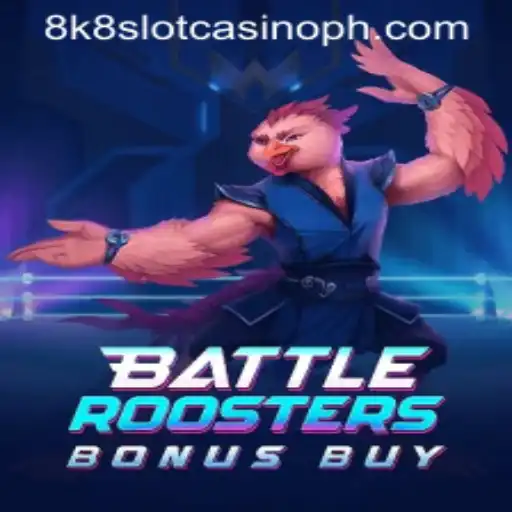 BattleRoostersBonusBuy: An Exciting Adventure in the 8k8 Slot Casino