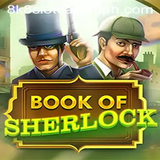 Exploring the World of BookOfSherlock in 8k8 Slot Casino