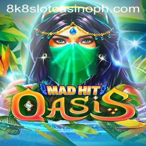 MadHitOasis: Exploring the 8k8 Slot Casino World