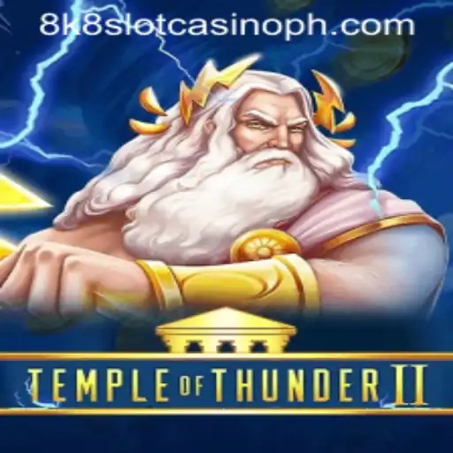 Exploring TempleofThunderII in the 8k8 Slot Casino