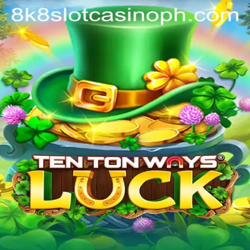 Exploring the World of TenTonWaysLuck: A Dive into the 8k8 Slot Casino Experience