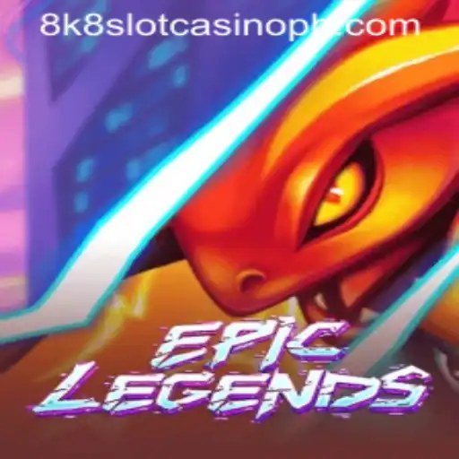 EpicLegends: A Deep Dive into the 8k8 Slot Casino World