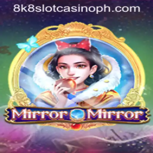Explore the Thrilling World of 'MirrorMirror' in 8K8 Slot Casino