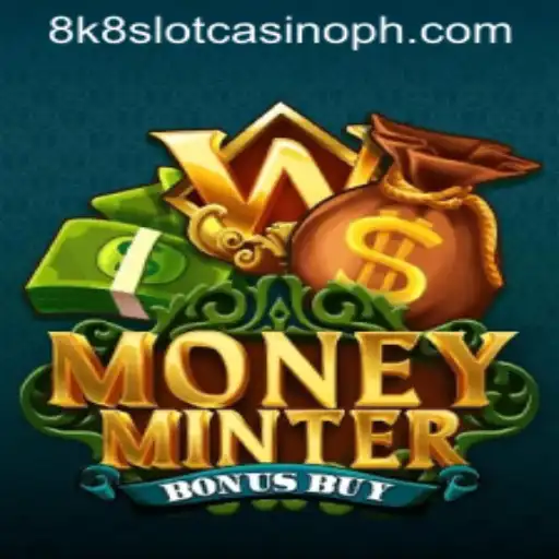 Unveiling MoneyMinterBonusBuy: A Deep Dive into the 8k8 Slot Casino Game