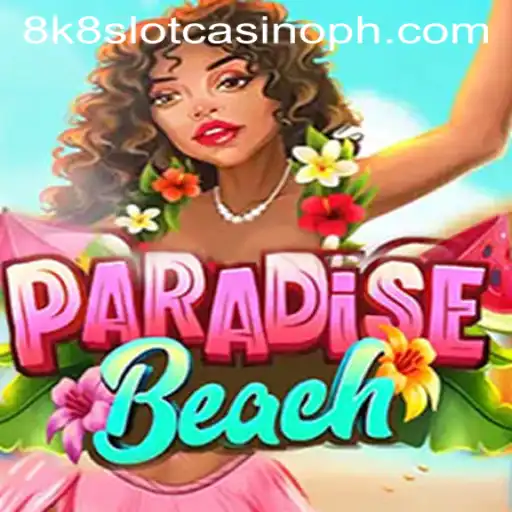 Discover the Tropical Adventure of ParadiseBeach in the 8k8 Slot Casino