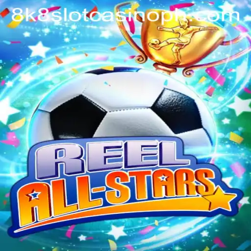 ReelAllStars: The Ultimate Gaming Experience at 8k8 Slot Casino