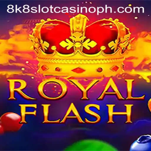 Discover the Excitement of RoyalFlash at 8K8 Slot Casino