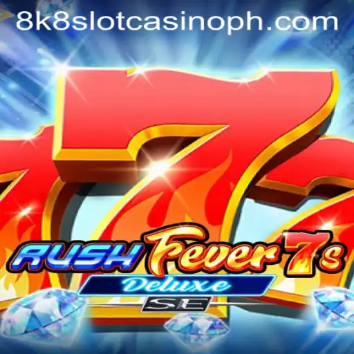 RushFever7sDeluxeSE: The Ultimate 8k8 Slot Casino Experience