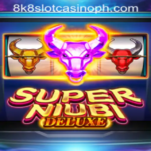 Exploring the Excitement of SuperNiubiDeluxe and the 8k8 Slot Casino